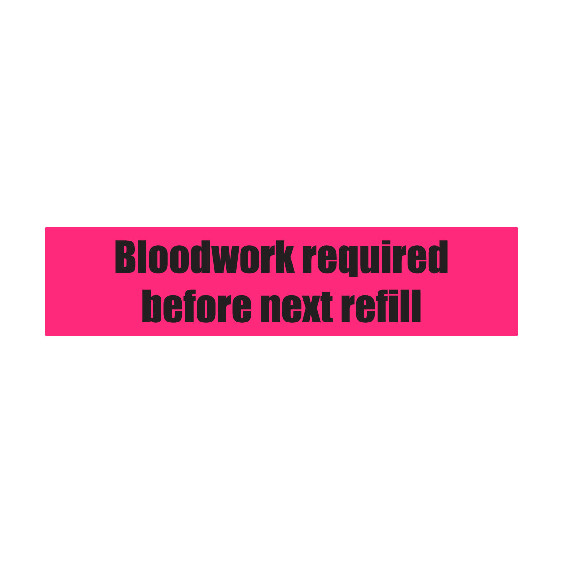 1.63 x 0.38 inch | Veterinary & Medication: Bloodwork Required Stickers